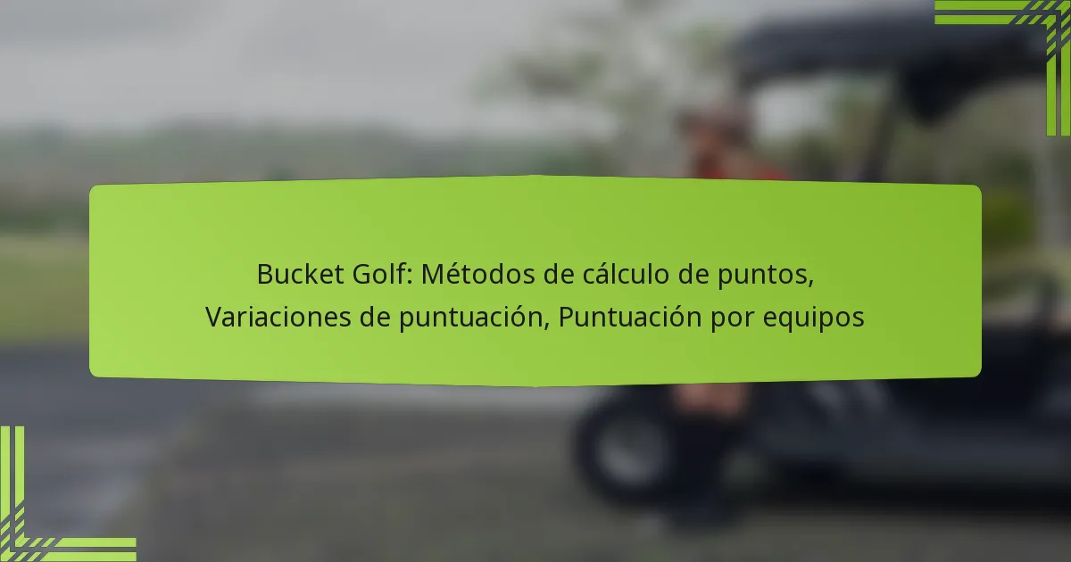 Bucket Golf: Métodos de cálculo de puntos, Variaciones de puntuación, Puntuación por equipos