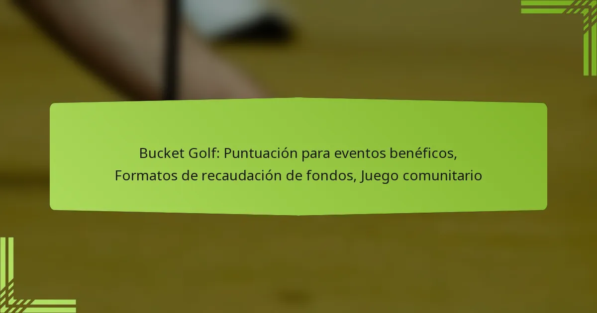 Bucket Golf: Puntuación para eventos benéficos, Formatos de recaudación de fondos, Juego comunitario